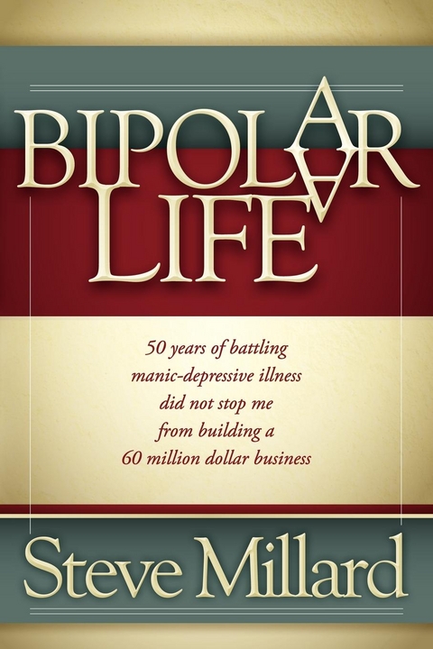 Bipolar Life -  Steve Millard