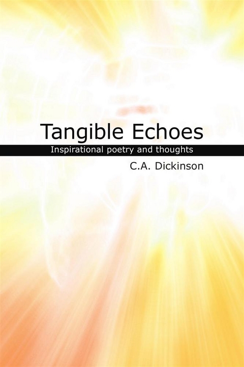 Tangible Echoes - C.A. Dickinson