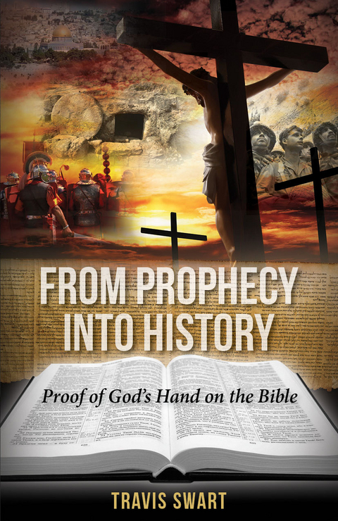 From Prophecy Into History -  Travis Swart