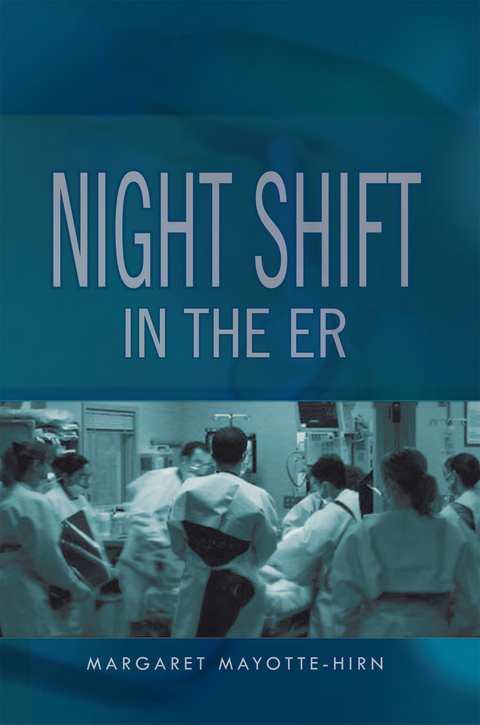 Nightshift in the Er - Margaret Mayotte-Hirn