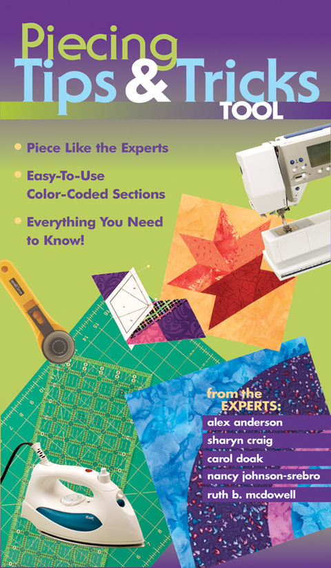 Piecing Tips & Tricks Tool -  Alex Anderson,  Carol Doak,  Nancy Johnson-Srebro,  Ruth B. McDowell