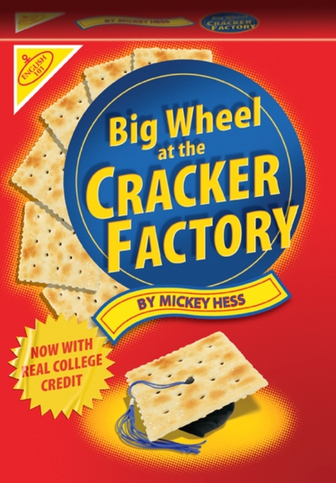 Big Wheel At The Cracker Factory -  Mickey Hess