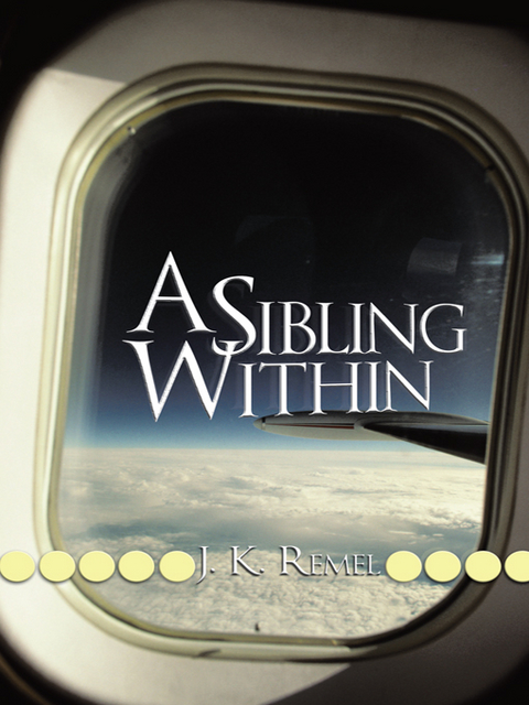 A Sibling Within - J. K. Remel