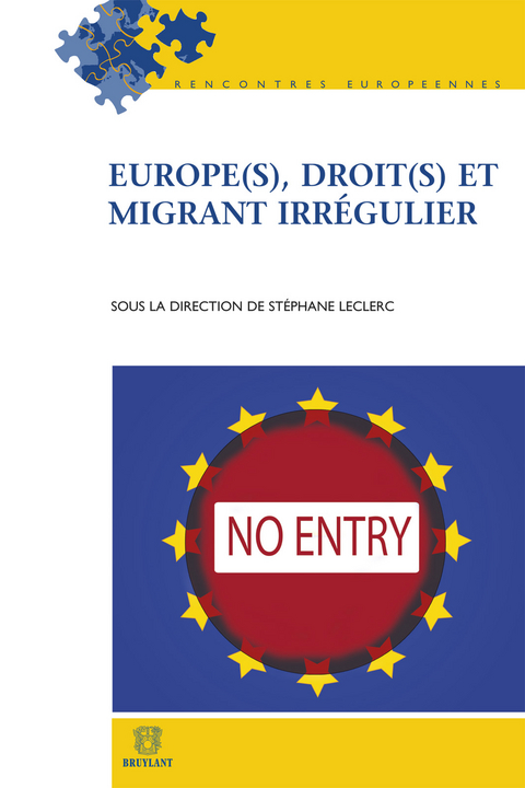 Europe(s), droit(s) et migrant irrégulier - 