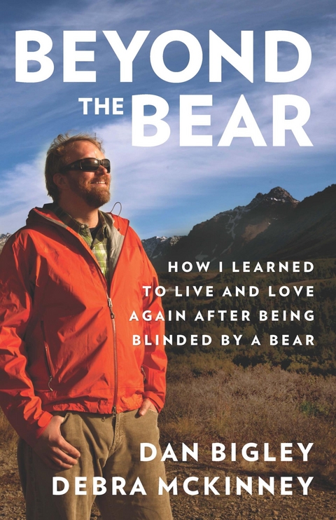 Beyond the Bear -  Dan Bigley,  Debra Mckinney