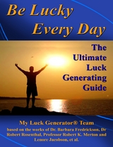 Be Lucky Every Day: The Ultimate Luck Generating Guide -  My Luck Generator® Team