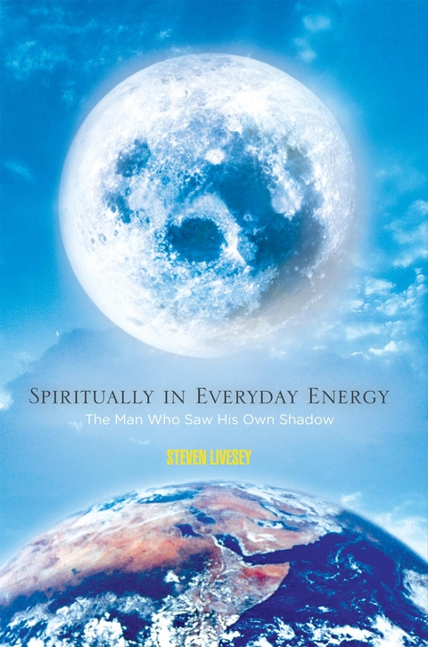 Spiritually in Everyday Energy -  Steven Livesey