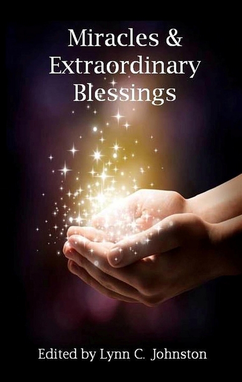 Miracles & Extraordinary Blessings - 