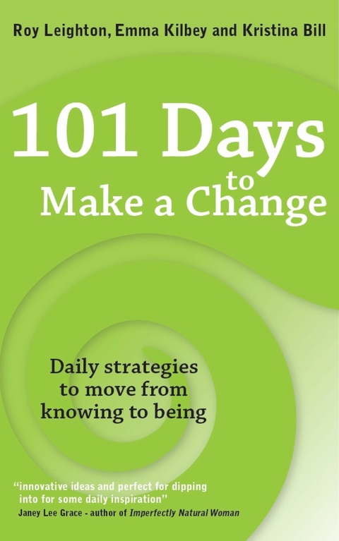101 Days to Make a Change -  Kristina Bill,  Emma Kilbey,  Roy Leighton