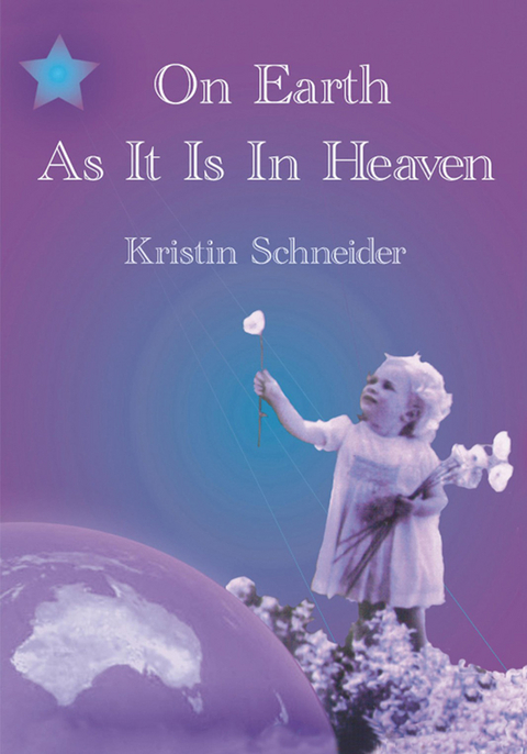 On Earth As It Is In Heaven -  Kristin Scneider