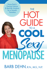 Hot Guide to a Cool, Sexy Menopause -  Barbara Dehn