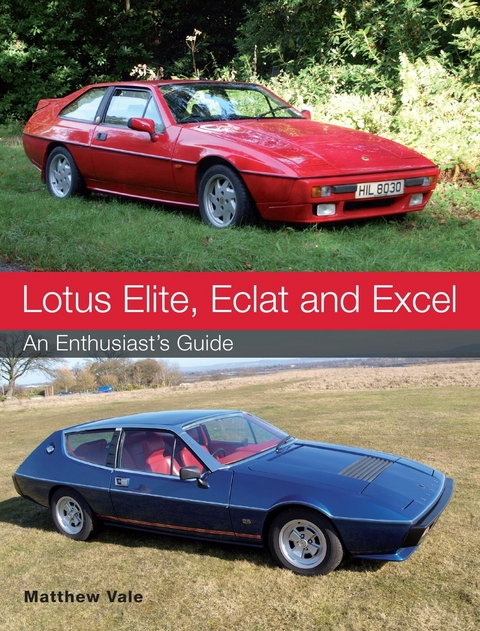 Lotus Elite, Eclat and Excel -  Matthew Vale