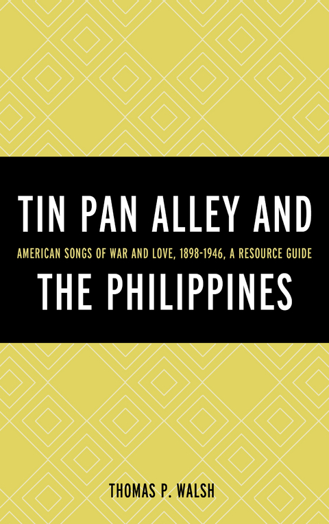 Tin Pan Alley and the Philippines -  Thomas P. Walsh