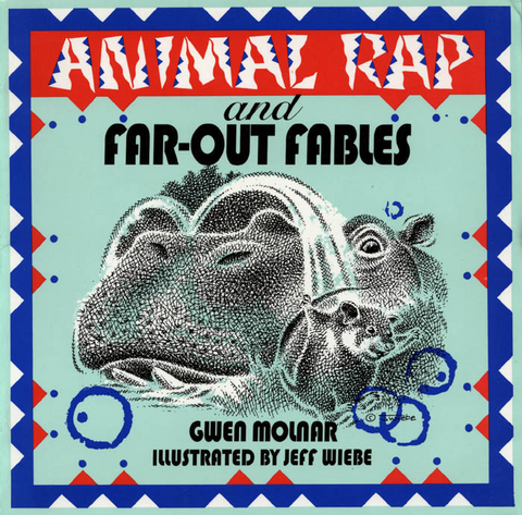 Animal Rap and Far-Out Fables -  Gwen Molnar