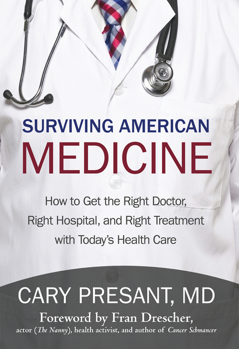 Surviving American Medicine - Fran Drescher, Cary Presant