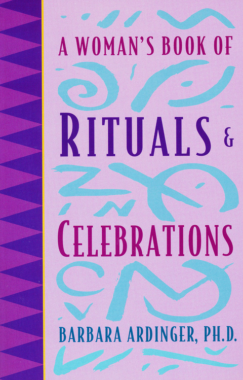 Woman's Book of Rituals and Celebrations -  Ph.D. Barbara Ardinger