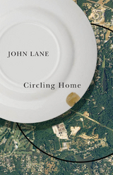 Circling Home -  John Lane