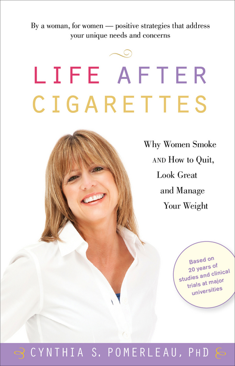 Life After Cigarettes -  Cynthia S. Pomerleau