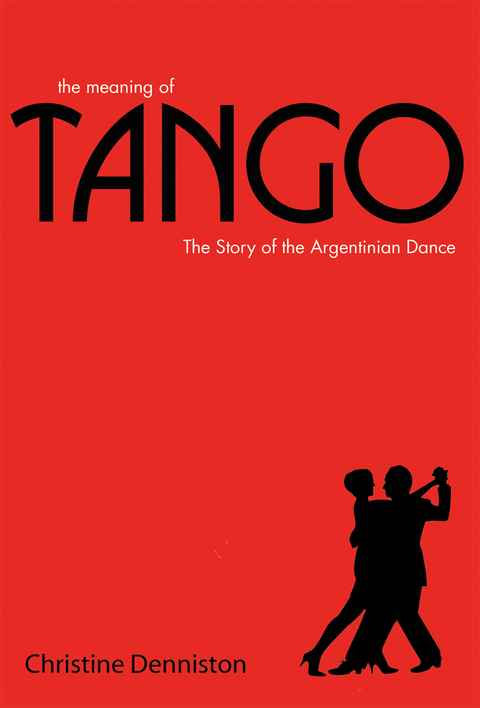 Meaning Of Tango -  Christine Denniston