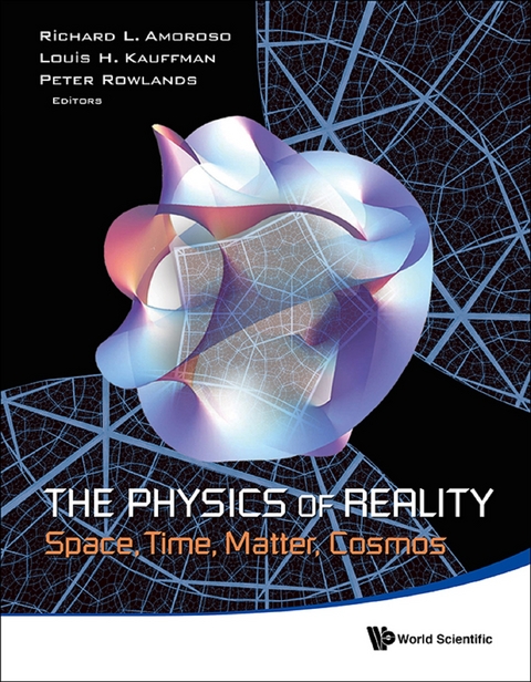 PHYSICS OF REALITY, THE: SPACE, TIME, MATTER, COSMOS - 