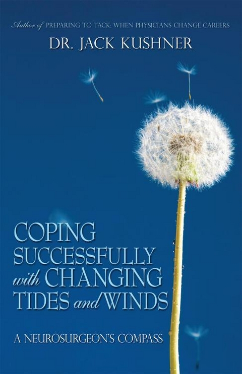 Coping Successfully with Changing Tides and Winds -  Dr. Jack Kushner