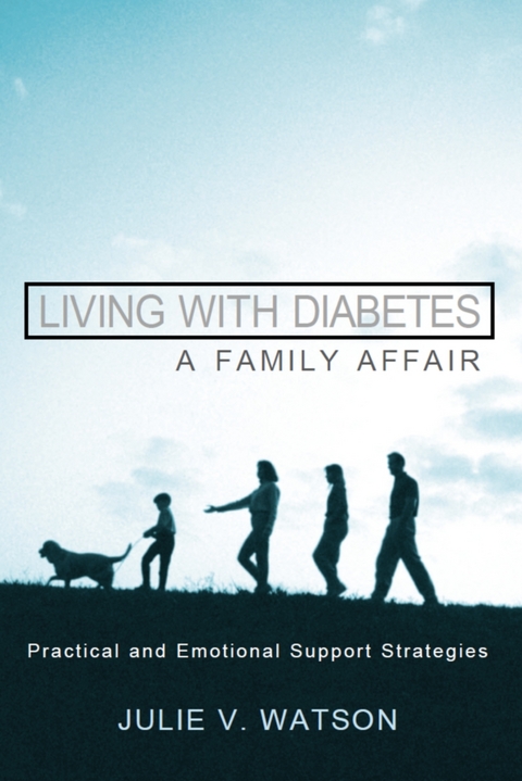 Living with Diabetes: A Family Affair - Julie V. Watson