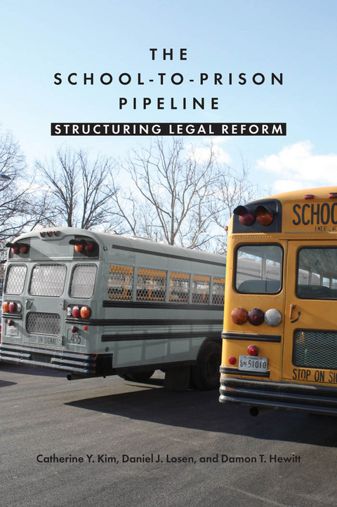 School-to-Prison Pipeline -  Damon T. Hewitt,  Catherine Y. Kim,  Daniel J. Losen