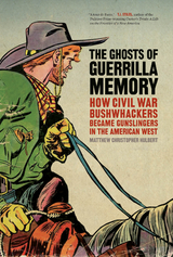 The Ghosts of Guerrilla Memory - Matthew Christopher Hulbert