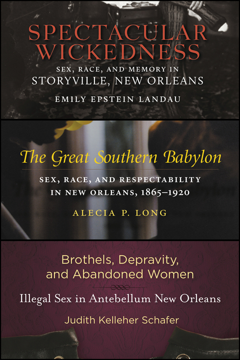 Sex in Old New Orleans -  Emily Epstein Landau,  Alecia P. Long,  Judith Kelleher Schafer