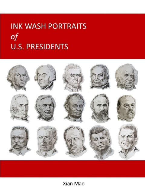 Ink Wash Portraits of U.S. Presidents -  Xian Mao