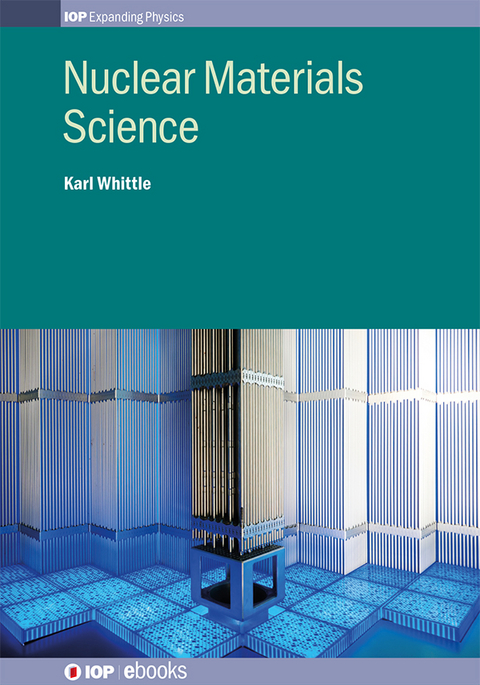 Nuclear Materials Science - Karl Whittle