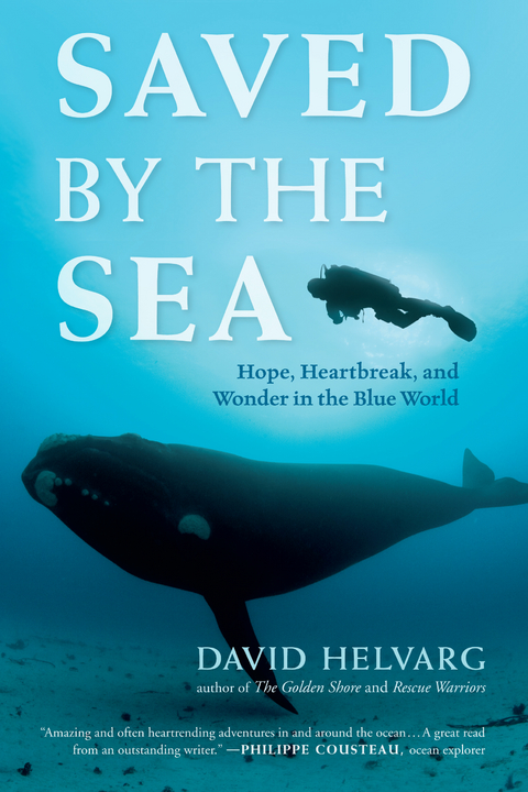 Saved by the Sea -  David Helvarg