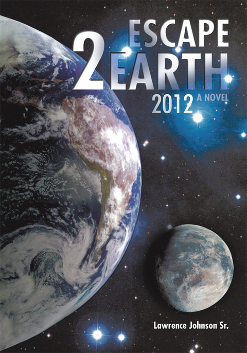Escape 2 Earth 2012 -  Lawrence Johnson Sr
