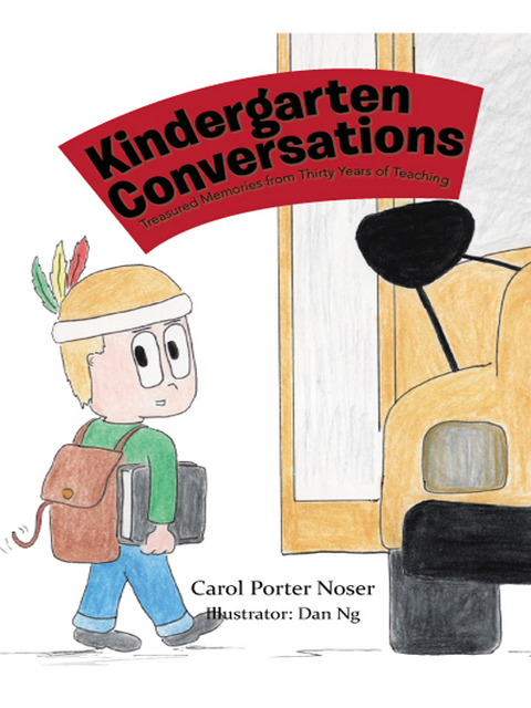 Kindergarten Conversations -  Carol Porter Noser