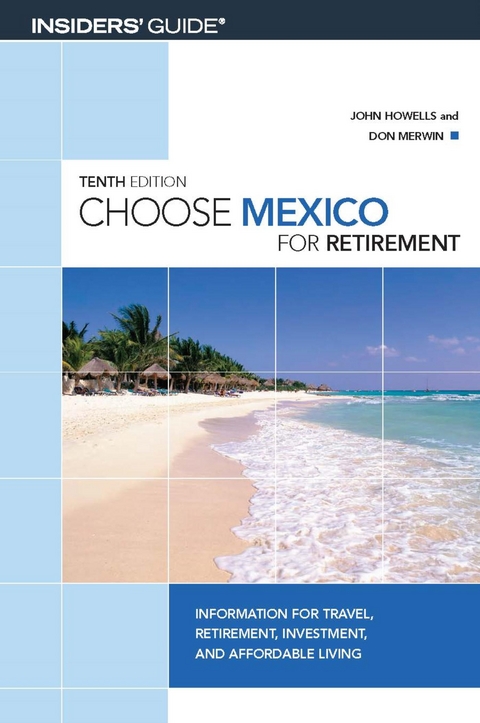 Choose Mexico for Retirement -  John Howells,  Don Merwin