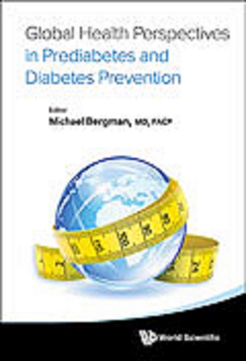 GLOBAL HEALTH PERSPECTIVES IN PREDIABETES & DIABETES PREVENT - 