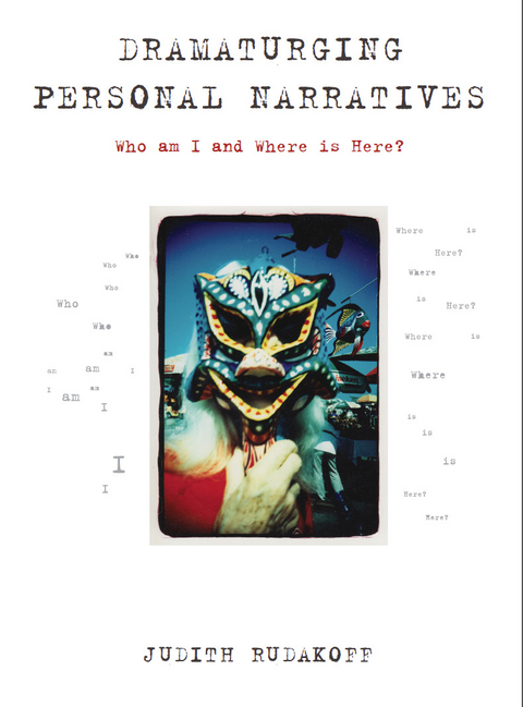 Dramaturging Personal Narratives -  Judith Rudakoff