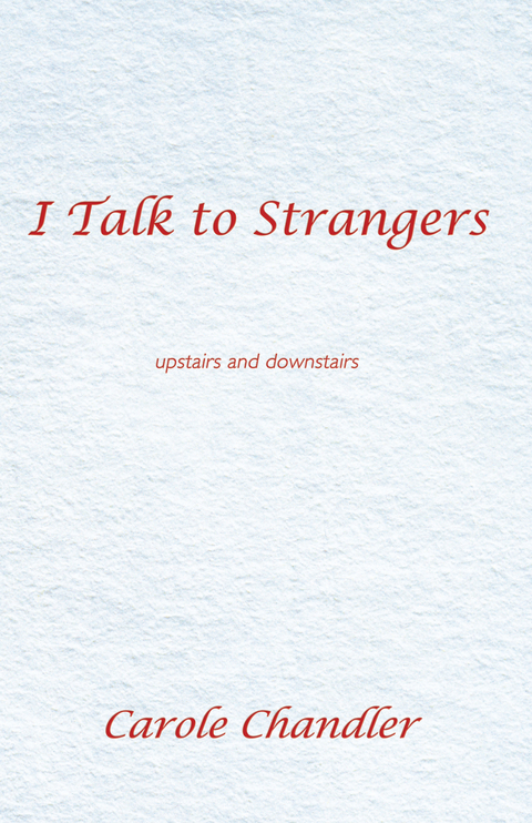 I Talk to Strangers - Carole Chandler