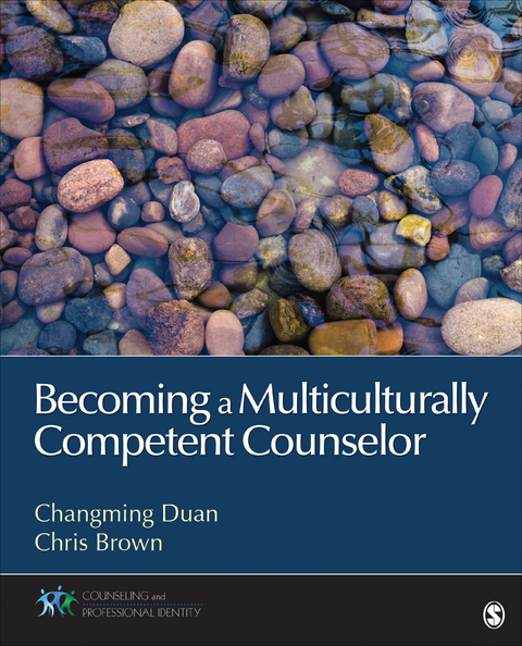 Becoming a Multiculturally Competent Counselor - Changming Duan, Chris Brown