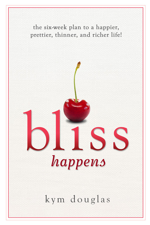 Bliss Happens -  Kym Douglas