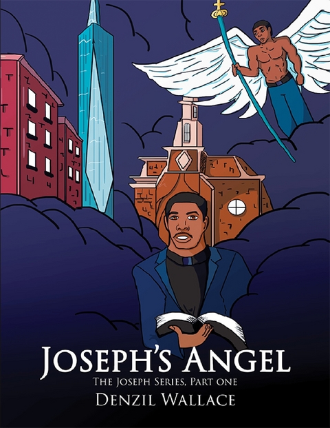 Joseph's Angel: The Joseph Series, Part One -  Wallace Denzil Wallace