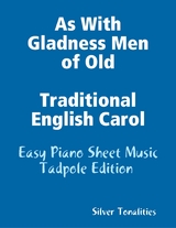 As With Gladness Men of Old Traditional English Carol - Easy Piano Sheet Music Tadpole Edition -  Silver Tonalities