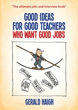 Good Ideas For Good Teachers Who Want Good Jobs -  Gerald Haigh