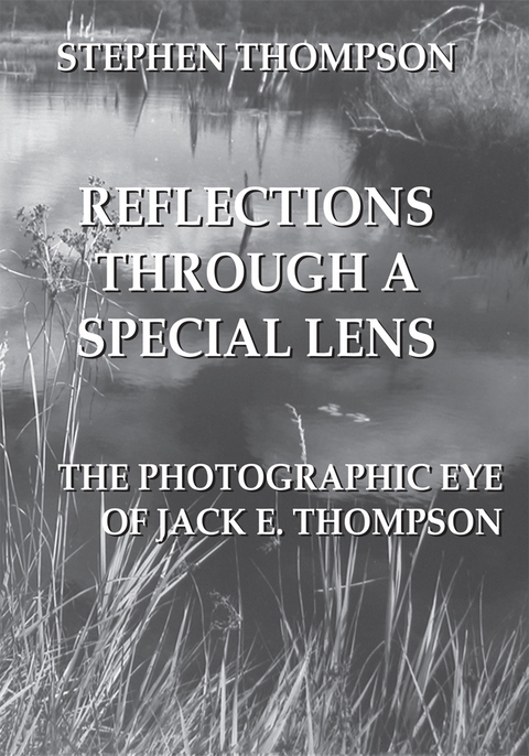 Reflections Through a Special Lens - Stephen Thompson