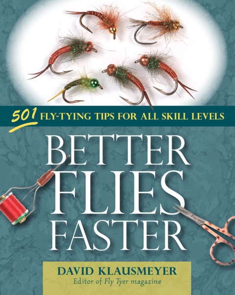 Better Flies Faster -  David Klausmeyer