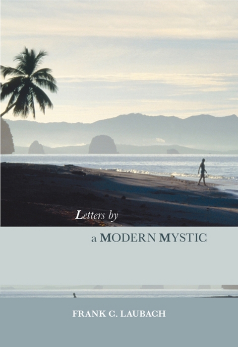 Letters by a Modern Mystic - Frank Laubach