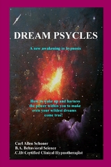 Dream Psycles : A New Awakening In Hypnosis -  Schoner Carl Allen Schoner