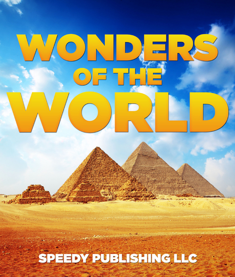 Wonders Of The World -  Speedy Publishing