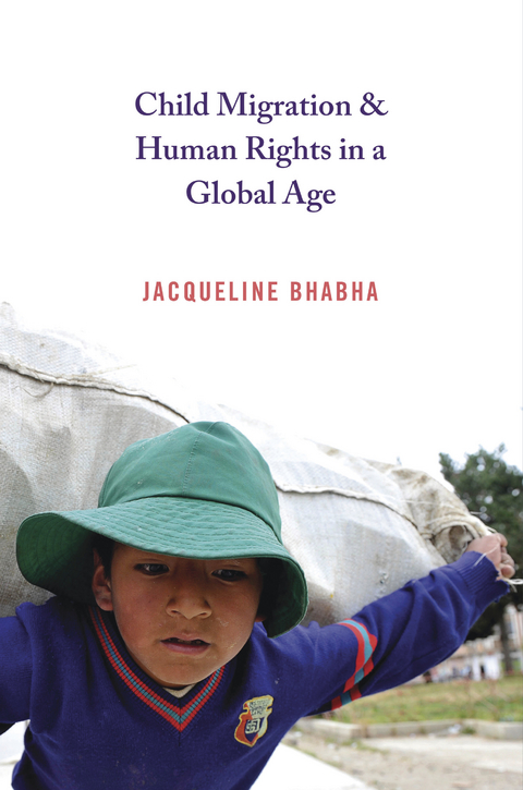 Child Migration and Human Rights in a Global Age -  Jacqueline Bhabha