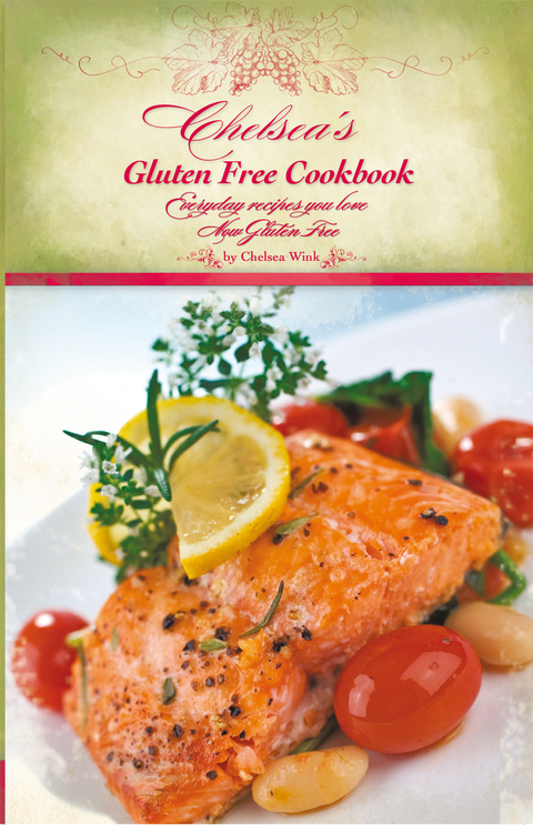 Chelsea's Gluten Free Cookbook -  Chelsea R. Wink